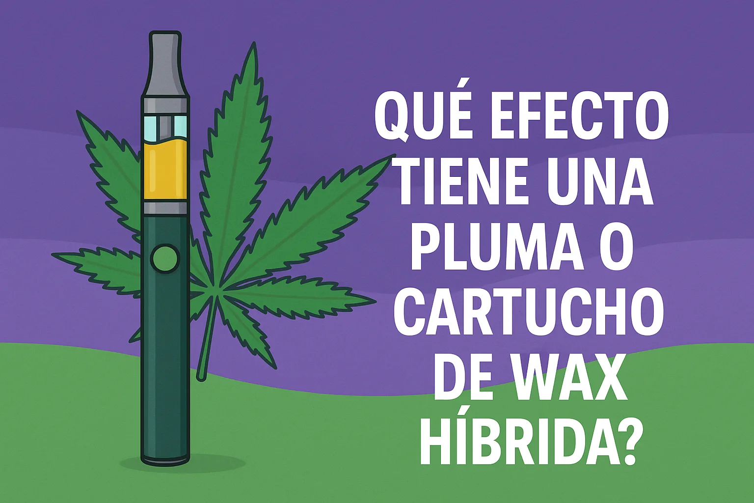 Qué efecto tiene una pluma o cartucho de wax híbrida
